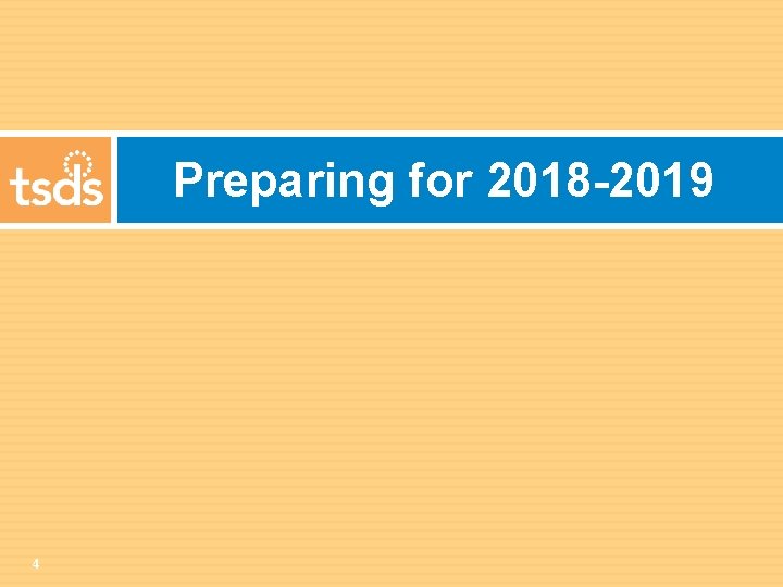 Preparing for 2018 -2019 4 