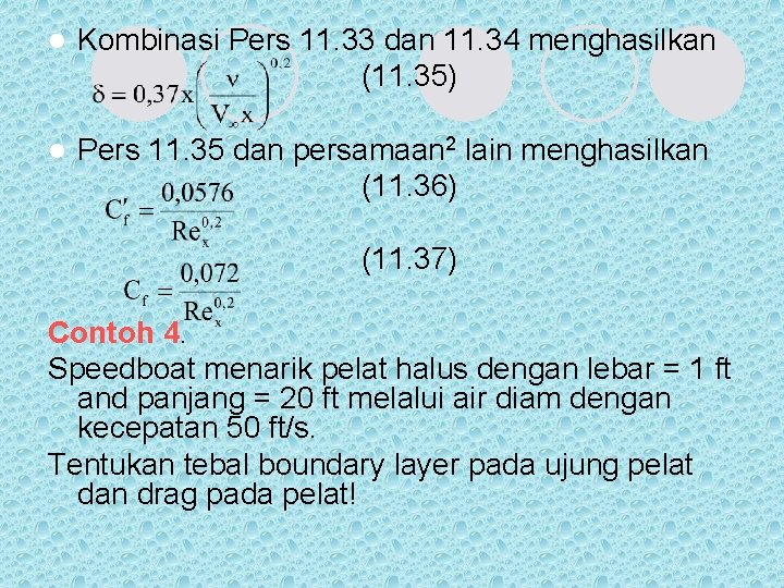 l Kombinasi Pers 11. 33 dan 11. 34 menghasilkan (11. 35) l Pers 11.
