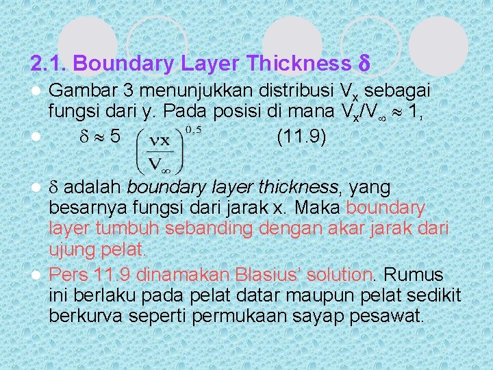 2. 1. Boundary Layer Thickness Gambar 3 menunjukkan distribusi Vx sebagai fungsi dari y.