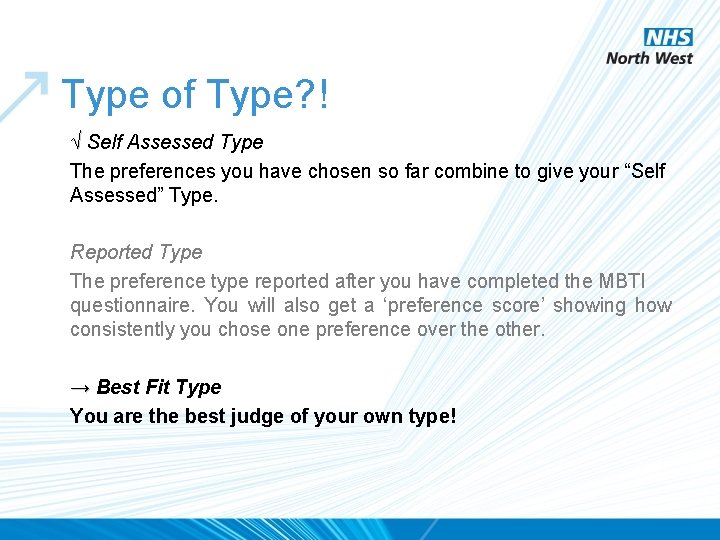 Type of Type? ! √ Self Assessed Type The preferences you have chosen so