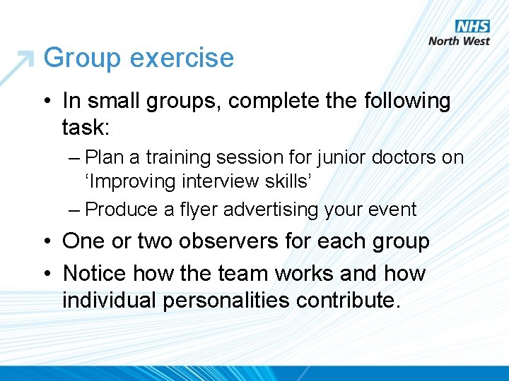 Group exercise • In small groups, complete the following task: – Plan a training