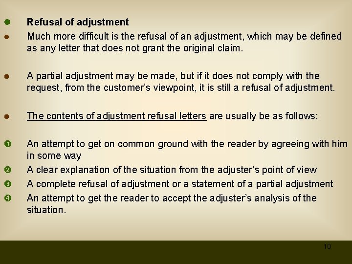 l ● Refusal of adjustment Much more difficult is the refusal of an adjustment,