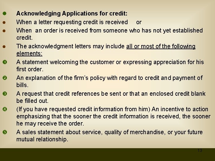 l ● ● ● Acknowledging Applications for credit: When a letter requesting credit is