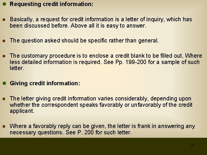 l Requesting credit information: ● Basically, a request for credit information is a letter