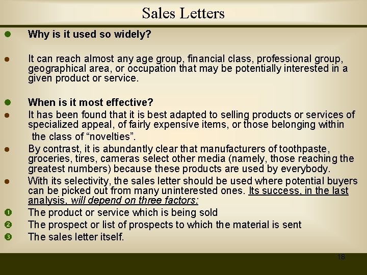 Sales Letters l Why is it used so widely? ● It can reach almost