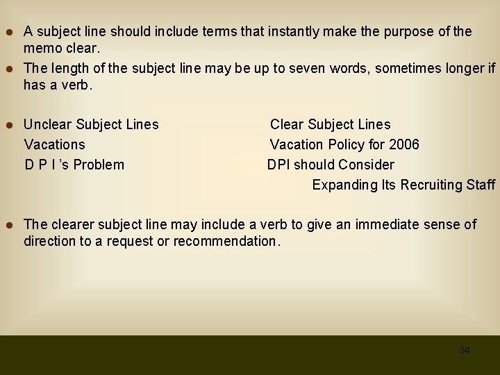 ● A subject line should include terms that instantly make the purpose of the