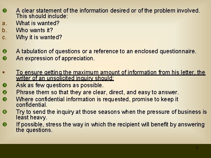  a. b. c. A clear statement of the information desired or of the