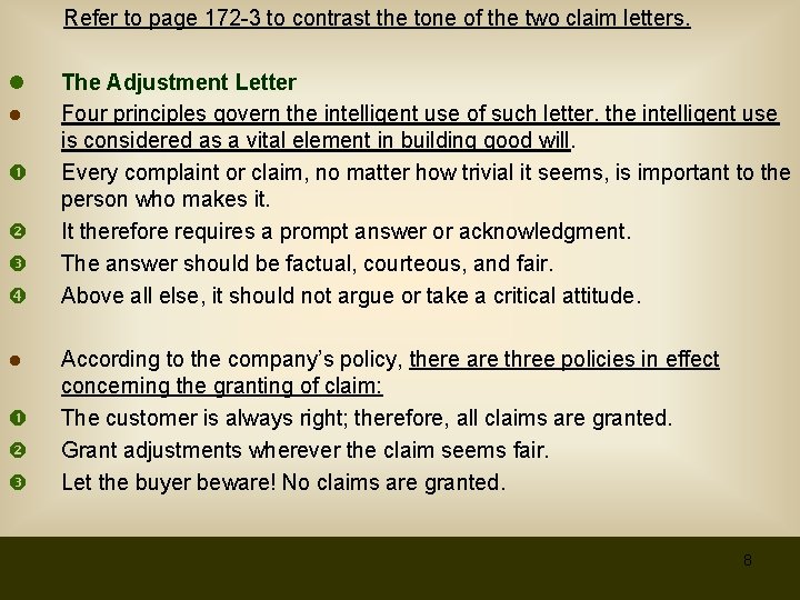 Refer to page 172 -3 to contrast the tone of the two claim letters.