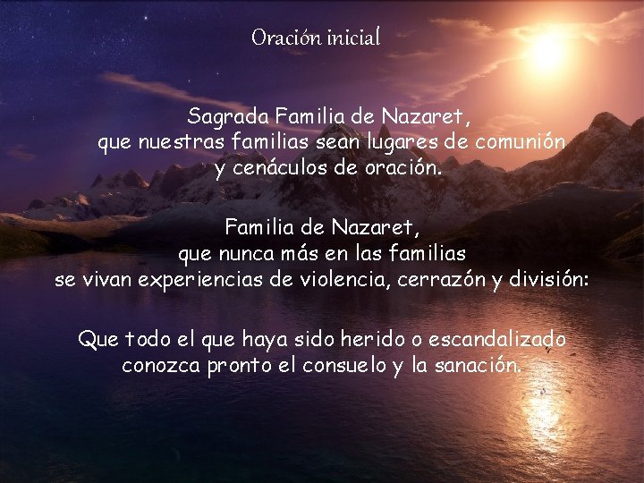 Oración inicial Sagrada Familia de Nazaret, que nuestras familias sean lugares de comunión y