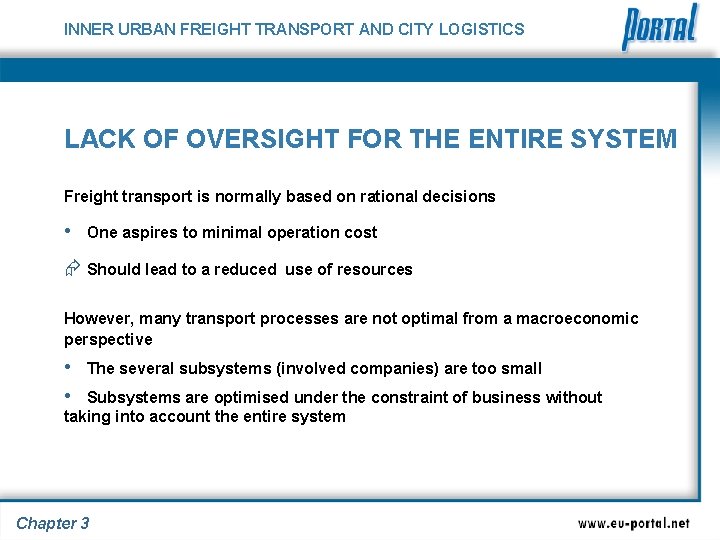 INNER URBAN FREIGHT TRANSPORT AND CITY LOGISTICS LACK OF OVERSIGHT FOR THE ENTIRE SYSTEM