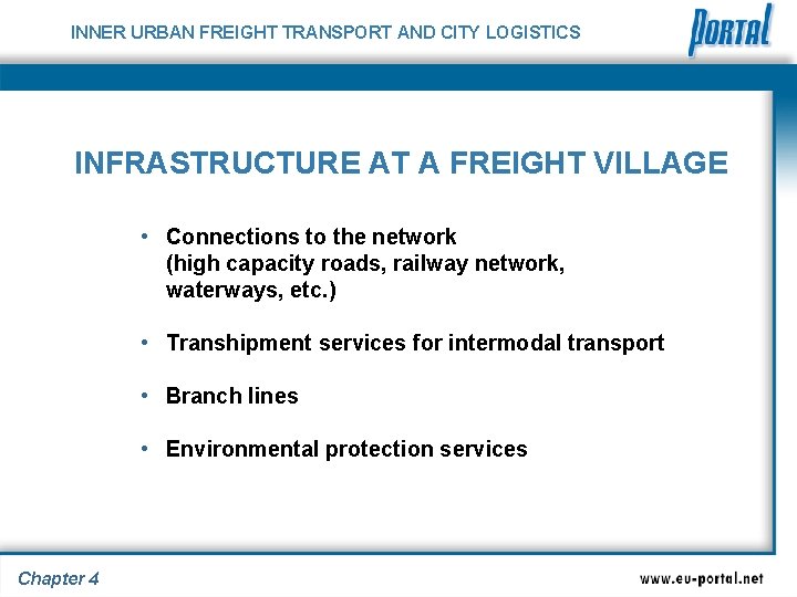 INNER URBAN FREIGHT TRANSPORT AND CITY LOGISTICS INFRASTRUCTURE AT A FREIGHT VILLAGE • Connections