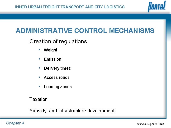 INNER URBAN FREIGHT TRANSPORT AND CITY LOGISTICS ADMINISTRATIVE CONTROL MECHANISMS Creation of regulations •