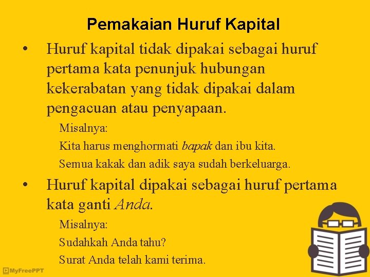  • Pemakaian Huruf Kapital Huruf kapital tidak dipakai sebagai huruf pertama kata penunjuk