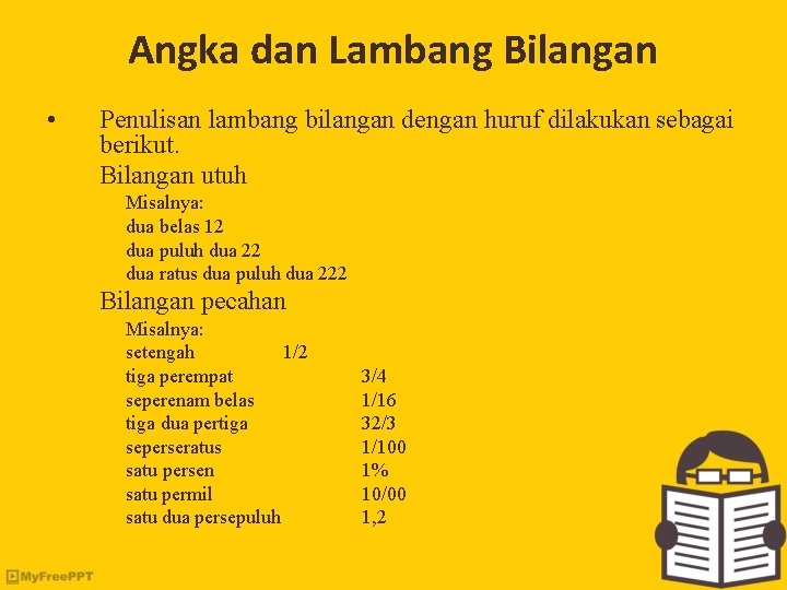 Angka dan Lambang Bilangan • Penulisan lambang bilangan dengan huruf dilakukan sebagai berikut. Bilangan