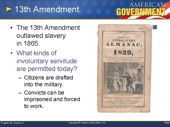 13 th Amendment • The 13 th Amendment outlawed slavery in 1865. • What