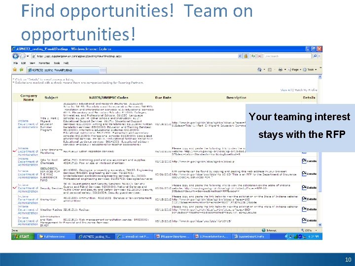 Find opportunities! Team on opportunities! Your teaming interest stays with the RFP 10 