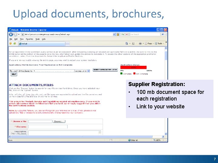 Upload documents, brochures, Supplier Registration: • 100 mb document space for each registration •