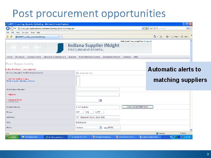 Post procurement opportunities Automatic alerts to matching suppliers 9 