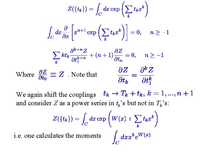 Where . Note that We again shift the couplings and consider Z as a