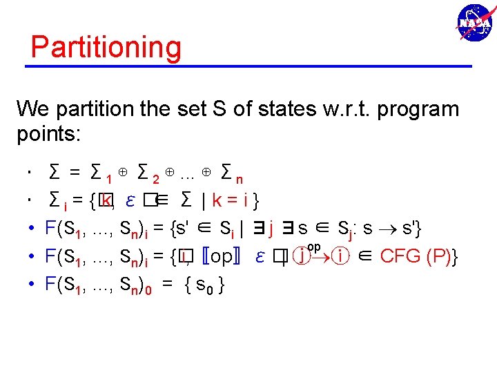Partitioning We partition the set S of states w. r. t. program points: •