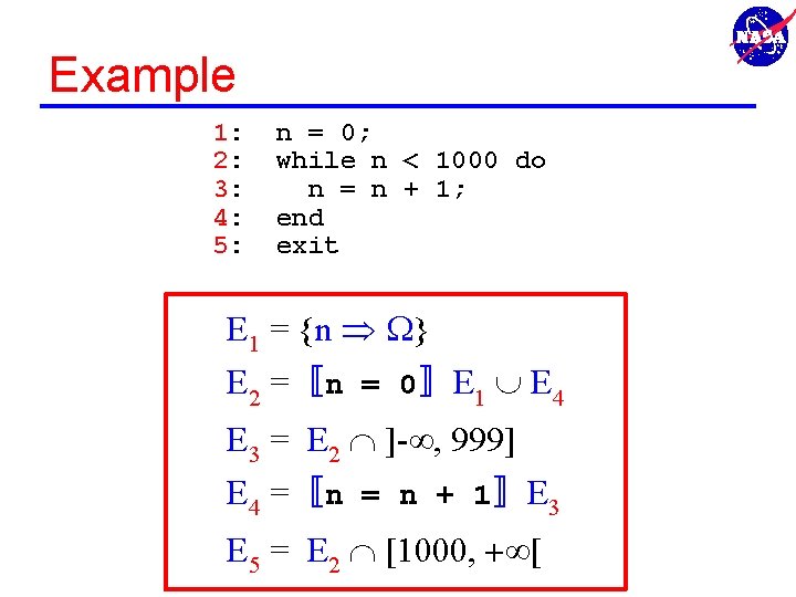 Example 1: 2: 3: 4: 5: n = 0; while n < 1000 do