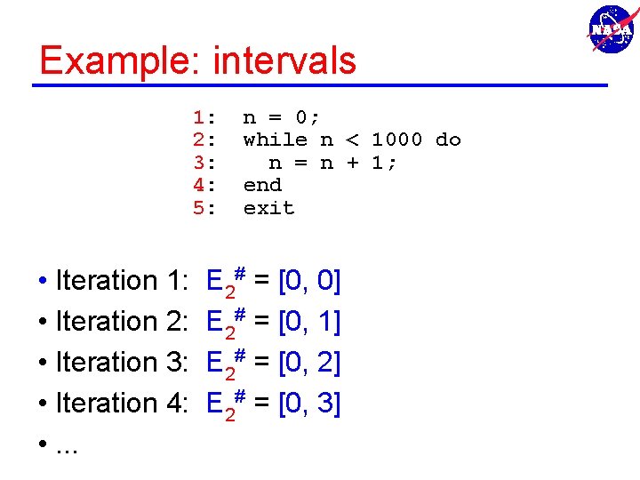 Example: intervals 1: 2: 3: 4: 5: • Iteration 1: • Iteration 2: •