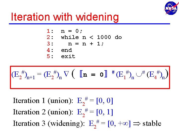 Iteration with widening 1: 2: 3: 4: 5: n = 0; while n <