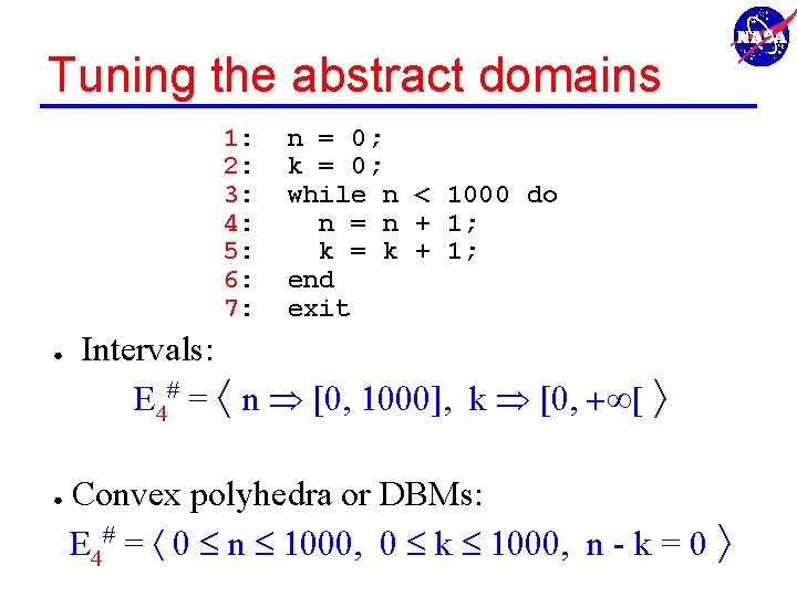 Tuning the abstract domains 1: 2: 3: 4: 5: 6: 7: ● ● n