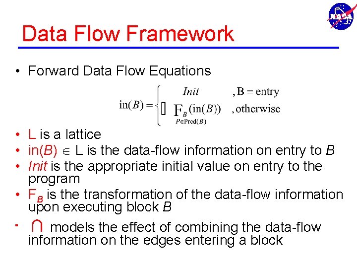 Data Flow Framework • Forward Data Flow Equations • L is a lattice •