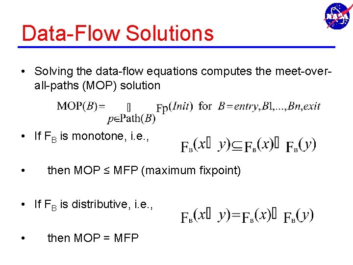 Data-Flow Solutions • Solving the data-flow equations computes the meet-overall-paths (MOP) solution • If