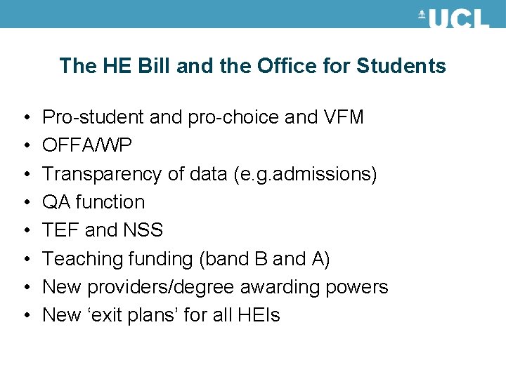 The HE Bill and the Office for Students • • Pro-student and pro-choice and