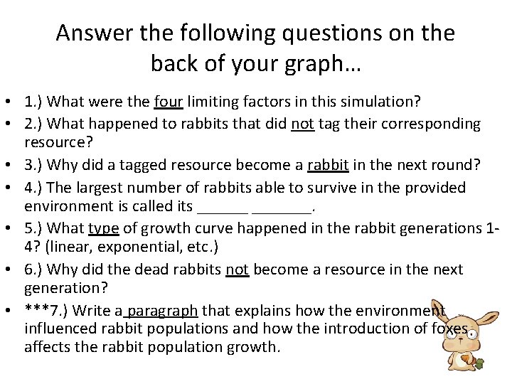 Answer the following questions on the back of your graph… • 1. ) What