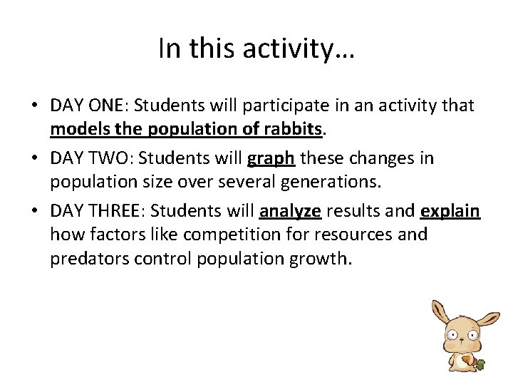 In this activity… • DAY ONE: Students will participate in an activity that models