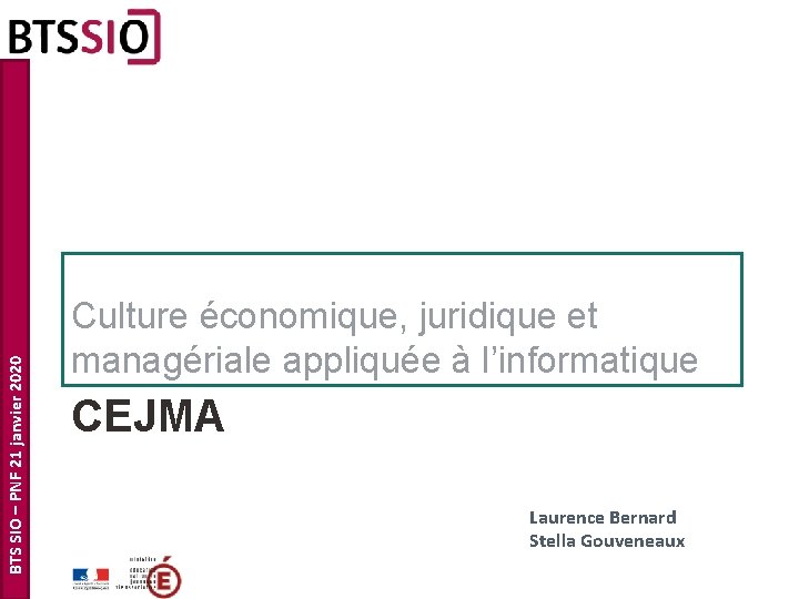 BTS SIO – PNF 21 janvier 2020 Culture économique, juridique et managériale appliquée à