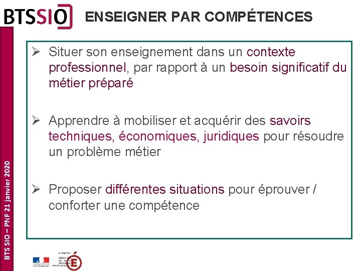 ENSEIGNER PAR COMPÉTENCES Ø Situer son enseignement dans un contexte professionnel, par rapport à