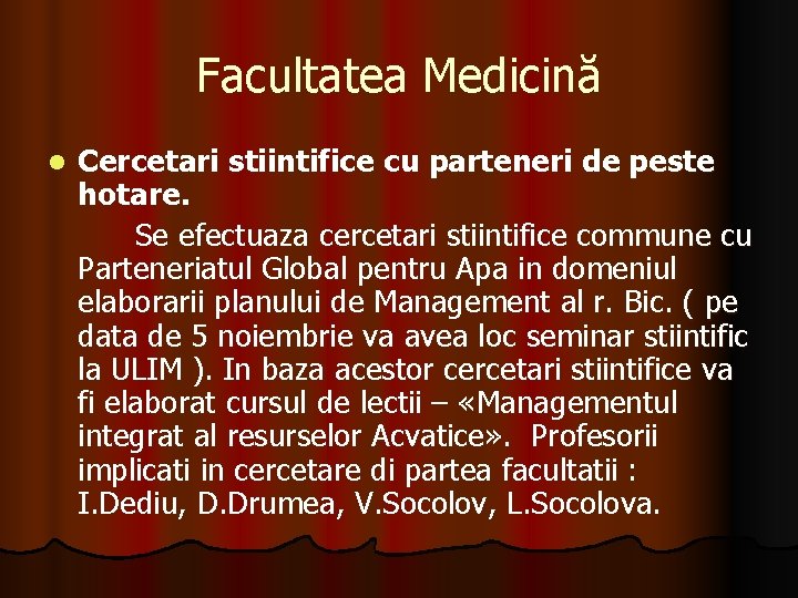 Facultatea Medicină Cercetari stiintifice cu parteneri de peste hotare. Se efectuaza cercetari stiintifice commune Facultatea Medicină Cercetari stiintifice cu parteneri de peste hotare. Se efectuaza cercetari stiintifice commune