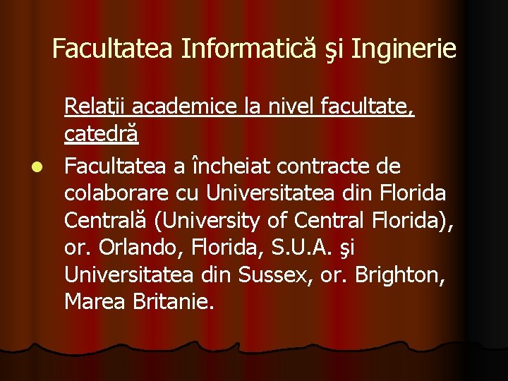 Facultatea Informatică şi Inginerie Relaţii academice la nivel facultate, catedră l Facultatea a încheiat Facultatea Informatică şi Inginerie Relaţii academice la nivel facultate, catedră l Facultatea a încheiat