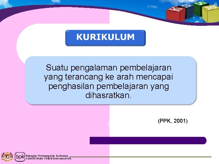 Suatu pengalaman pembelajaran yang terancang ke arah mencapai penghasilan pembelajaran yang dihasratkan. (PPK, 2001)