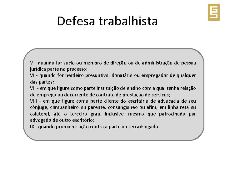  Defesa trabalhista V - quando for sócio ou membro de direção ou de