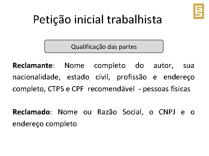  Petição inicial trabalhista Qualificação das partes Reclamante: Reclamante Nome completo do autor, sua