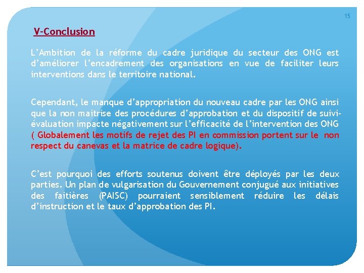 15 V-Conclusion L’Ambition de la réforme du cadre juridique du secteur des ONG est