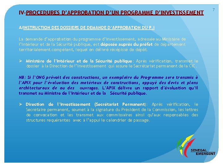 IV-PROCEDURES D’APPROBATION D’UN PROGRAMME D’INVESTISSEMENT A/INSTRUCTION DES DOSSIERS DE DEMANDE D’APPROBATION DU P. I