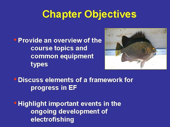 Chapter Objectives • Provide an overview of the course topics and common equipment types