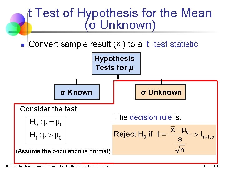 t Test of Hypothesis for the Mean (σ Unknown) n Convert sample result (