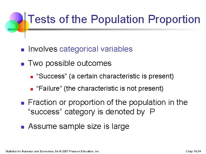 Tests of the Population Proportion n Involves categorical variables n Two possible outcomes n