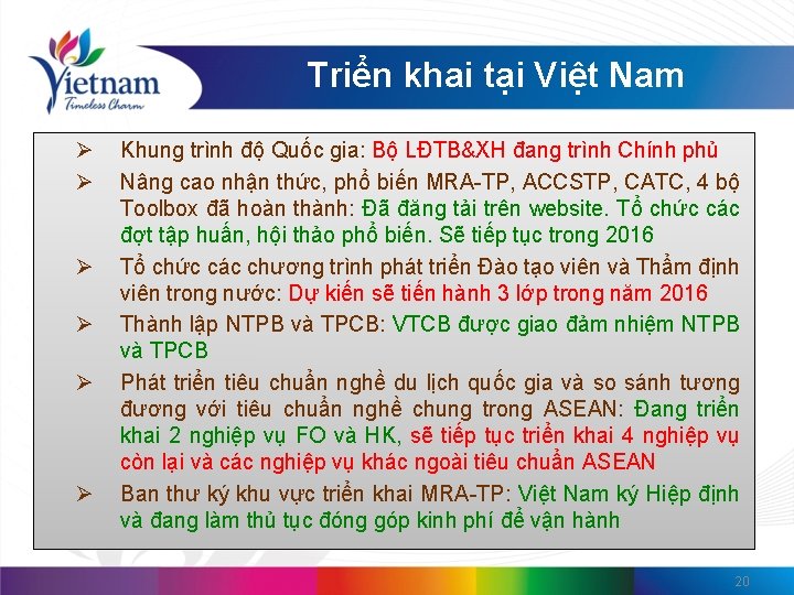 Triển khai tại Việt Nam Ø Ø Ø Khung trình độ Quốc gia: Bộ