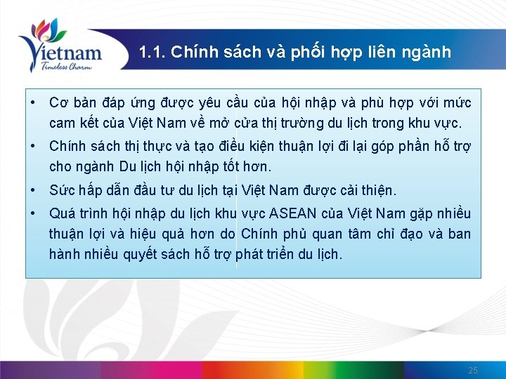 1. 1. Chính sách và phối hợp liên ngành • Cơ bản đáp ứng