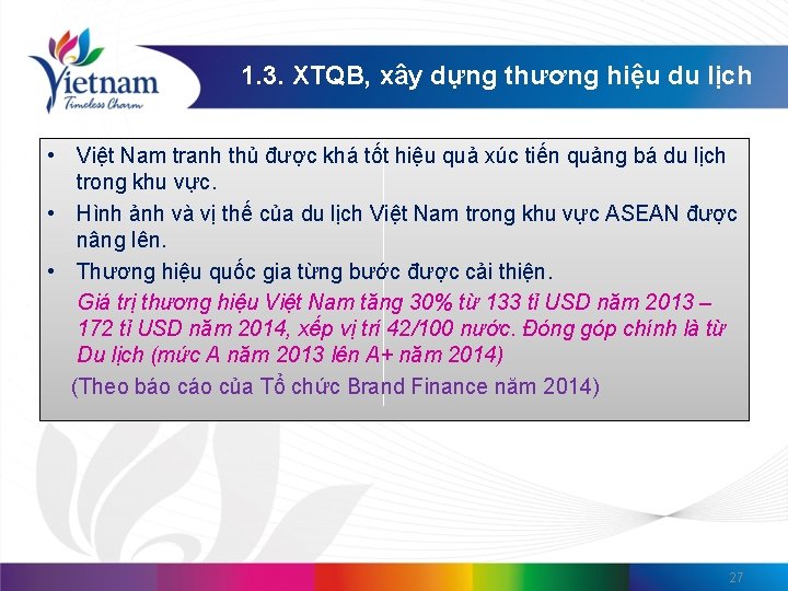 1. 3. XTQB, xây dựng thương hiệu du lịch • Việt Nam tranh thủ