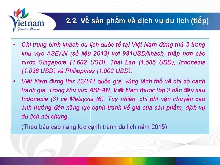 2. 2. Về sản phẩm và dịch vụ du lịch (tiếp) • Chi trung