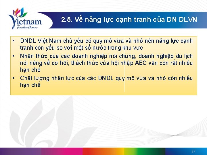 2. 5. Về năng lực cạnh tranh của DN DLVN • DNDL Việt Nam